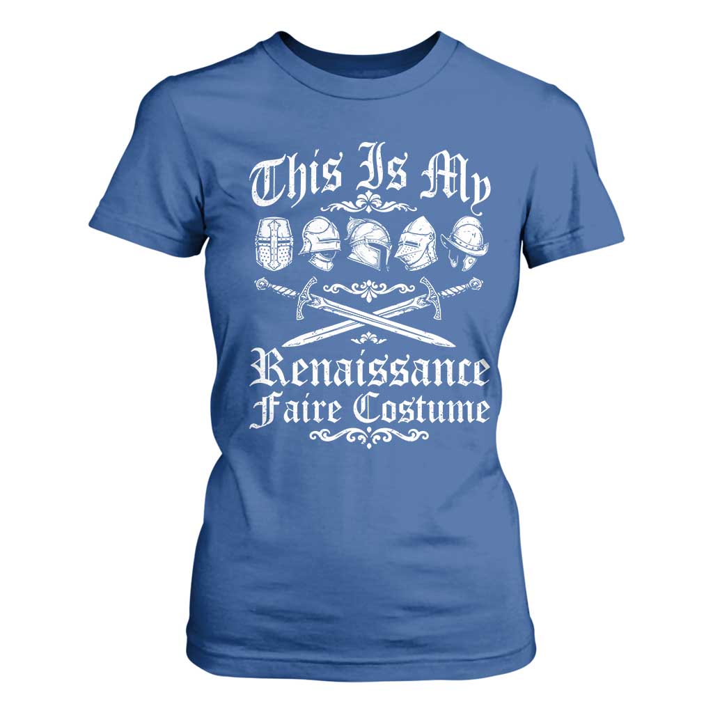 This Is My Renaissance Faire Costume T Shirt For Women Funny Medieval History Lover Festival