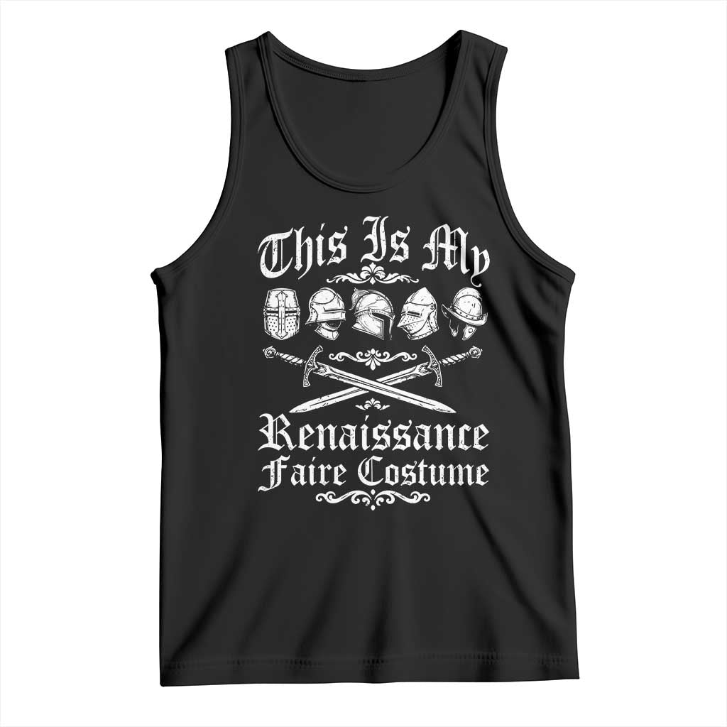 This Is My Renaissance Faire Costume Tank Top Funny Medieval History Lover Festival TS11 Black Print Your Wear