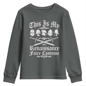 This Is My Renaissance Faire Costume Youth Sweatshirt Funny Medieval History Lover Festival