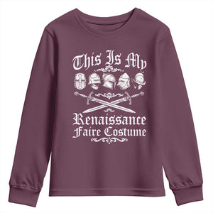 This Is My Renaissance Faire Costume Youth Sweatshirt Funny Medieval History Lover Festival