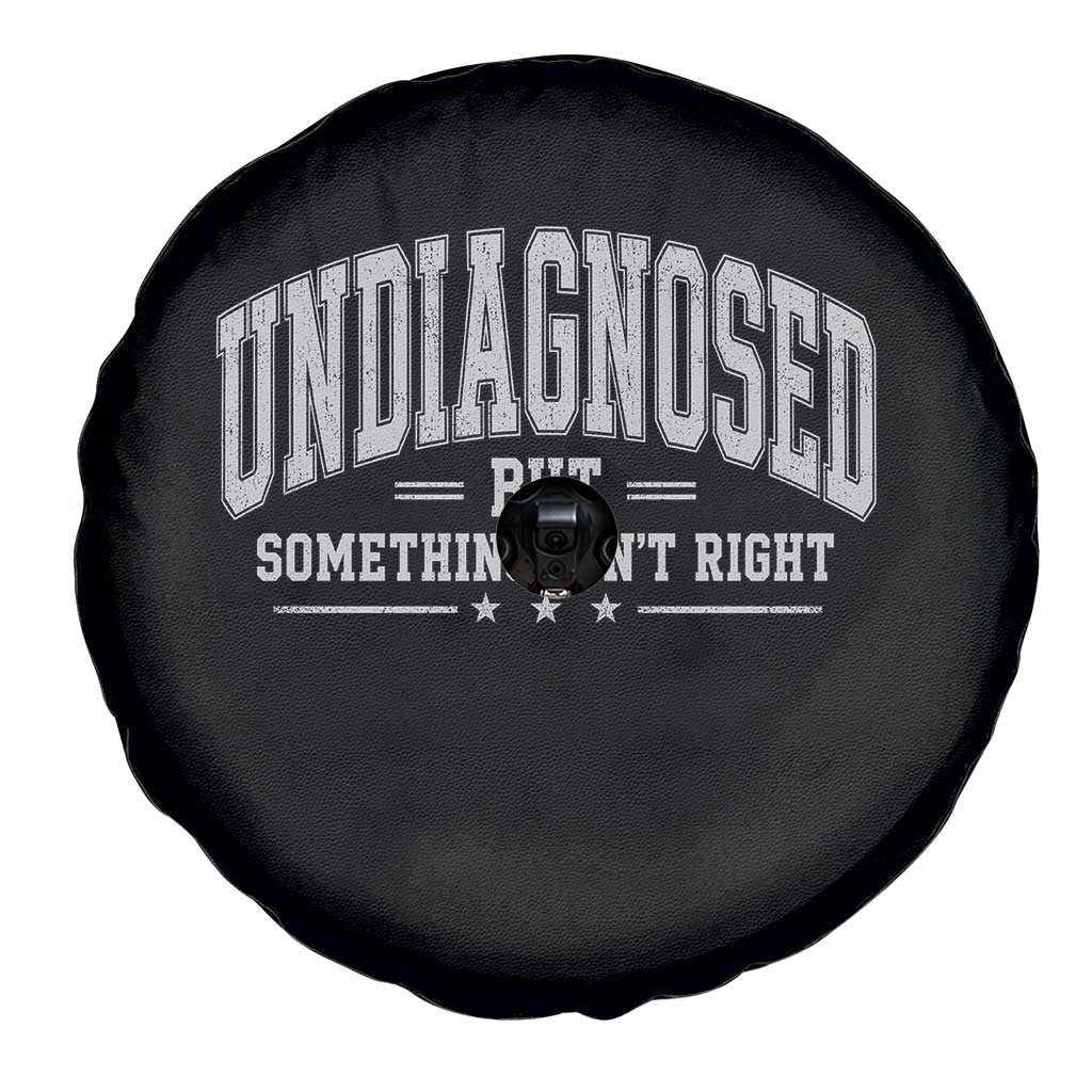 Undiagnosed But Something Ain't Right Spare Tire Cover Funny Saying