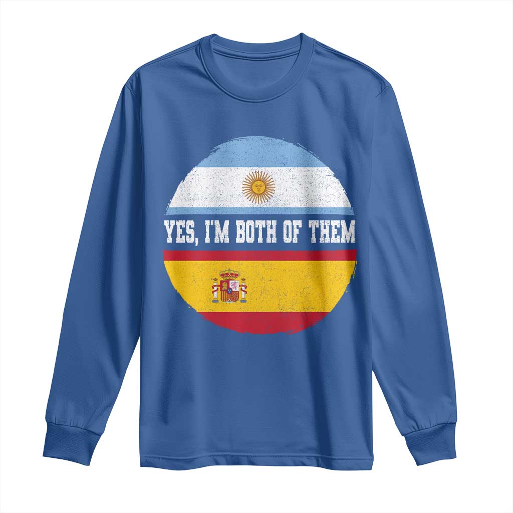 Spanish Argentinian Roots Long Sleeve Shirt Yes I'm Both Of Them Vintage Spain Argentina Half Flag