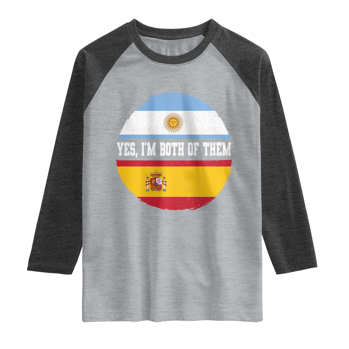Spanish Argentinian Roots Raglan Shirt Yes I'm Both Of Them Vintage Spain Argentina Half Flag