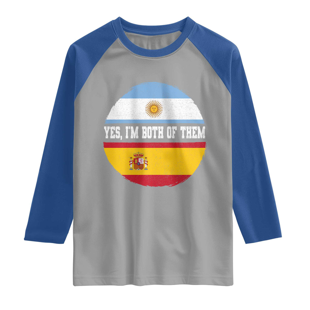 Spanish Argentinian Roots Raglan Shirt Yes I'm Both Of Them Vintage Spain Argentina Half Flag