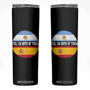 Spanish Argentinian Roots Skinny Tumbler Yes I'm Both Of Them Vintage Spain Argentina Half Flag