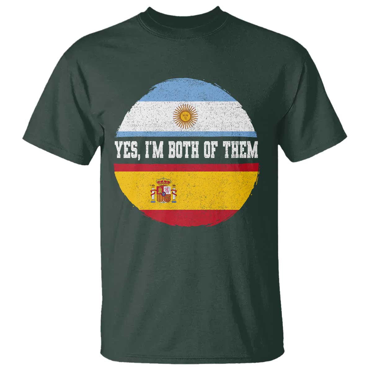 Spanish Argentinian Roots T Shirt Yes I'm Both Of Them Vintage Spain Argentina Half Flag