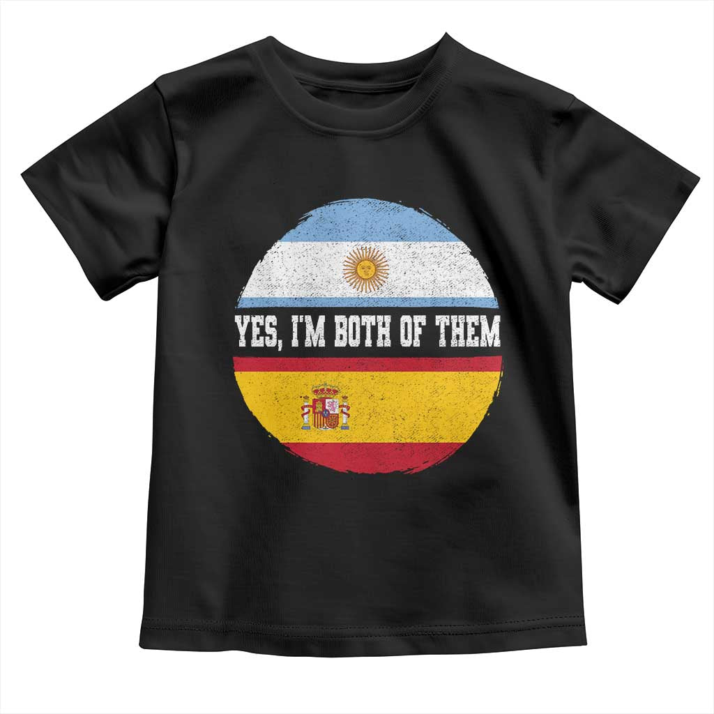 Spanish Argentinian Roots Toddler T Shirt Yes I'm Both Of Them Vintage Spain Argentina Half Flag TS11 Black Print Your Wear