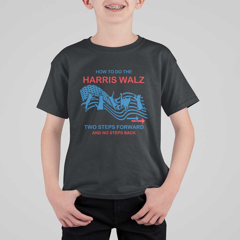 Kamala Walz Supporter T Shirt For Kid How To Do The Harris Walz Two Steps Forward And No Steps Back American Flag Cat TS11 Black Print Your Wear