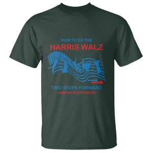 Kamala Walz Supporter T Shirt How To Do The Harris Walz Two Steps Forward And No Steps Back American Flag Cat TS11 Dark Forest Green Print Your Wear