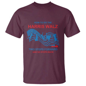 Kamala Walz Supporter T Shirt How To Do The Harris Walz Two Steps Forward And No Steps Back American Flag Cat TS11 Maroon Print Your Wear