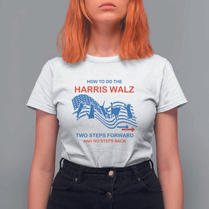 Kamala Walz Supporter T Shirt For Women How To Do The Harris Walz Two Steps Forward And No Steps Back American Flag Cat TS11 White Print Your Wear