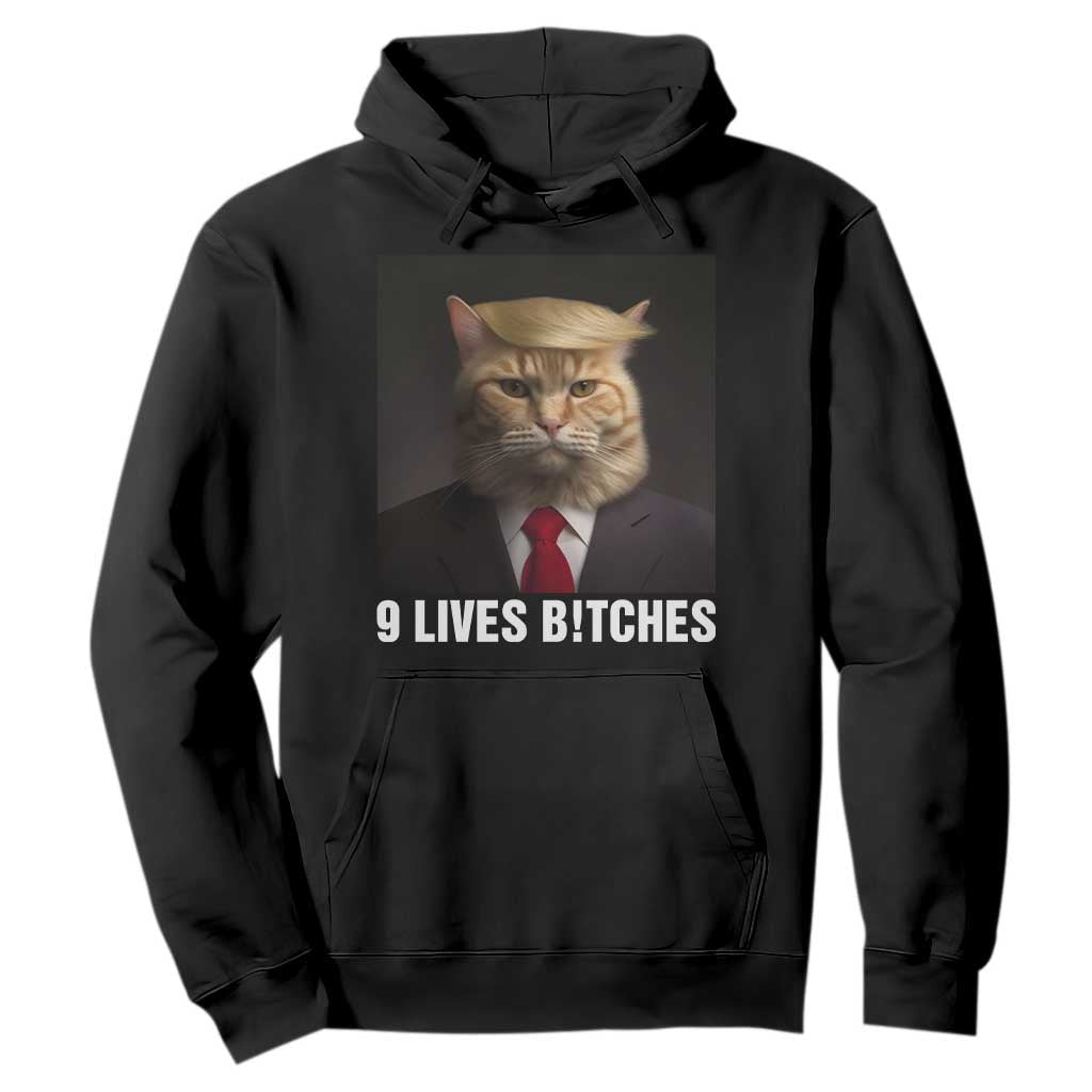 Funny Trump Supporter Hoodie 9 Lives Bitches Cat Trump Blond Hair You Missed TS11 Black Print Your Wear