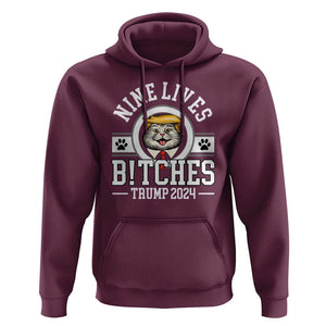 Funny Trump 2024 Hoodie Nine Lives Bitches Cat Blond Hair For Trump Paw TS11 Maroon Print Your Wear