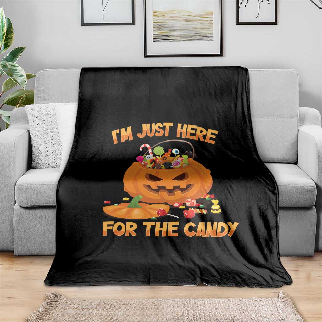 Funny Halloween Throw Blanket I'm Just here For The Candy Pumpkin Candy Trick Or Treat TS11 Print Your Wear