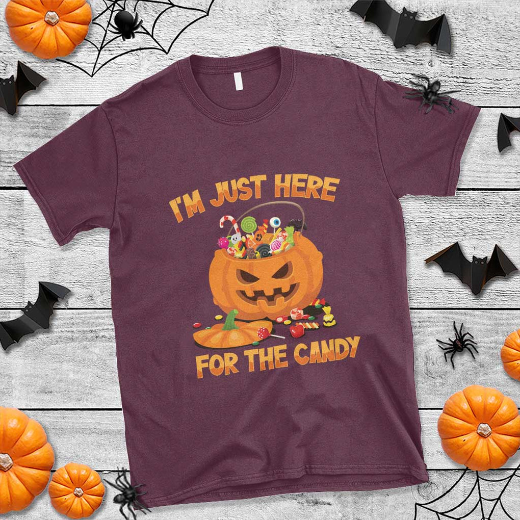 Funny Halloween T Shirt I'm Just here For The Candy Pumpkin Candy Trick Or Treat TS11 Maroon Print Your Wear