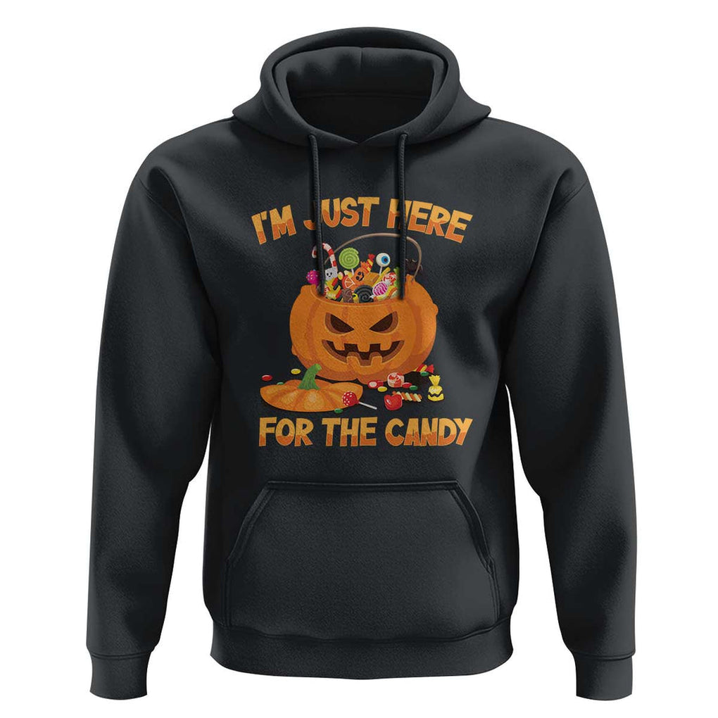 Funny Halloween Hoodie I'm Just here For The Candy Pumpkin Candy Trick Or Treat TS11 Black Print Your Wear
