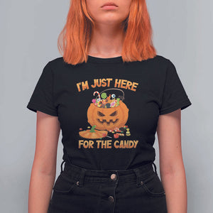Funny Halloween T Shirt For Women I'm Just here For The Candy Pumpkin Candy Trick Or Treat TS11 Black Print Your Wear