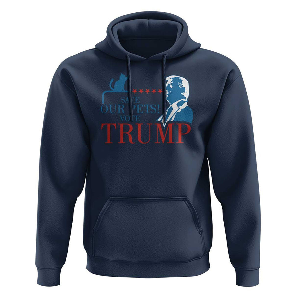 Trump Supporter Hoodie Save Our Pets Vote Trump Cat Star Presidential Election TS11 Navy Print Your Wear