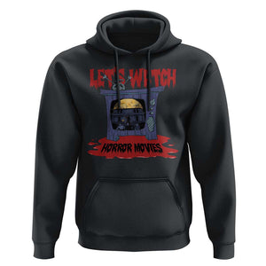 Funny Halloween Hoodie Let's Watch Horror Movies Televison Murderer Blood Skull TS11 Black Print Your Wear