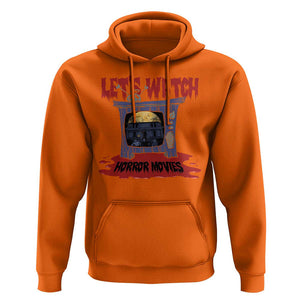 Funny Halloween Hoodie Let's Watch Horror Movies Televison Murderer Blood Skull TS11 Orange Print Your Wear