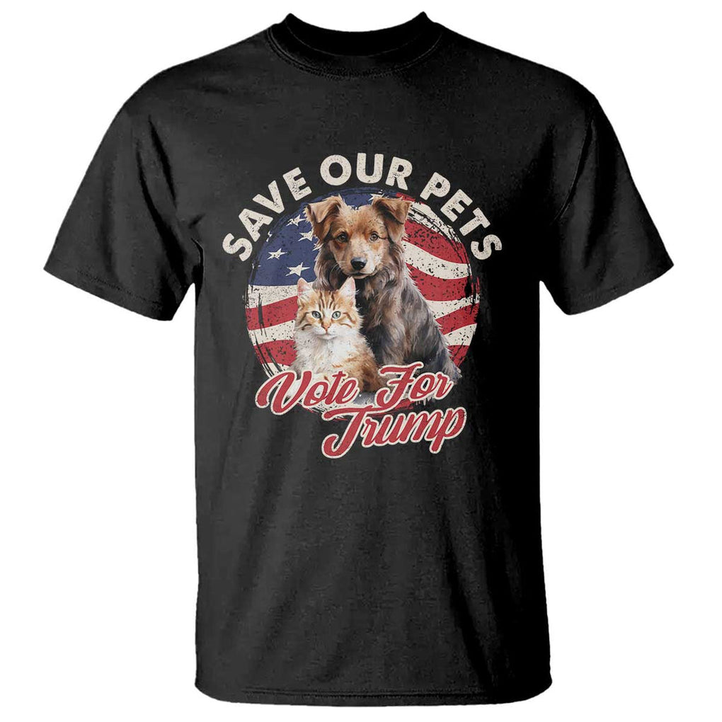 Funny Trump Supporter 2024 T Shirt Save Our Pets Vote For Trump Cat Dog American Flag TS11 Black Print Your Wear