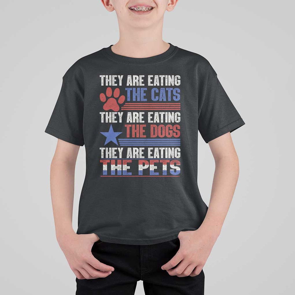 Funny Trump Supporter 2024 T Shirt For Kid They're Eating The Cats They're Eating The Dogs They're Eating The Pets Paw Star TS11 Black Print Your Wear