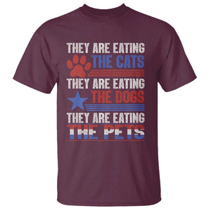Funny Trump Supporter 2024 T Shirt They're Eating The Cats They're Eating The Dogs They're Eating The Pets Paw Star TS11 Maroon Print Your Wear