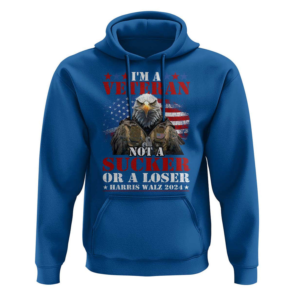Harris Walz 2024 Hoodie I'm A Veteran Not A Sucker Or A Loser Eagle American Flag TS11 Royal Blue Print Your Wear