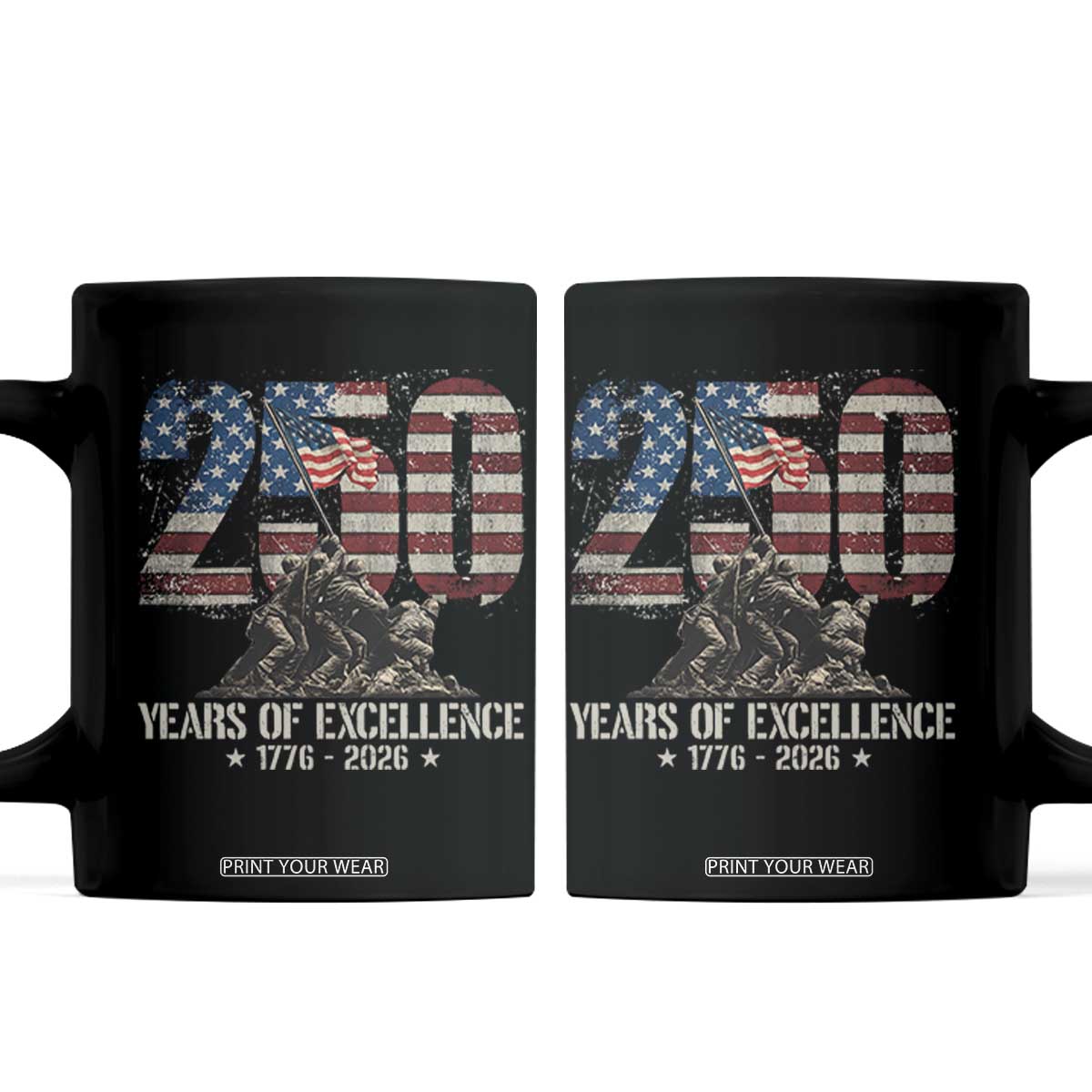250 Years Of Excellence Coffee Mug 250th American Anniversary Independence Day TS11 Black Print Your Wear