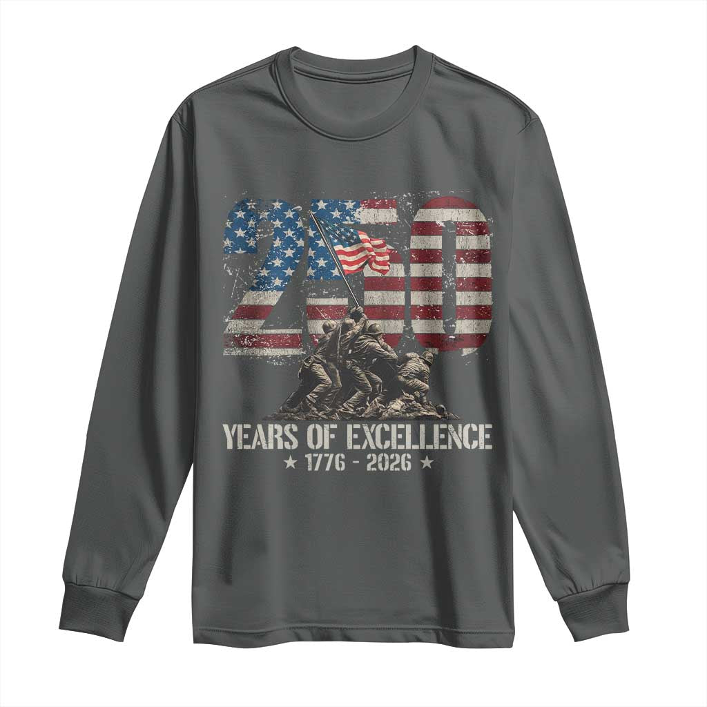 250 Years Of Excellence Long Sleeve Shirt 250th American Anniversary Independence Day TS11 Dark Heather Print Your Wear