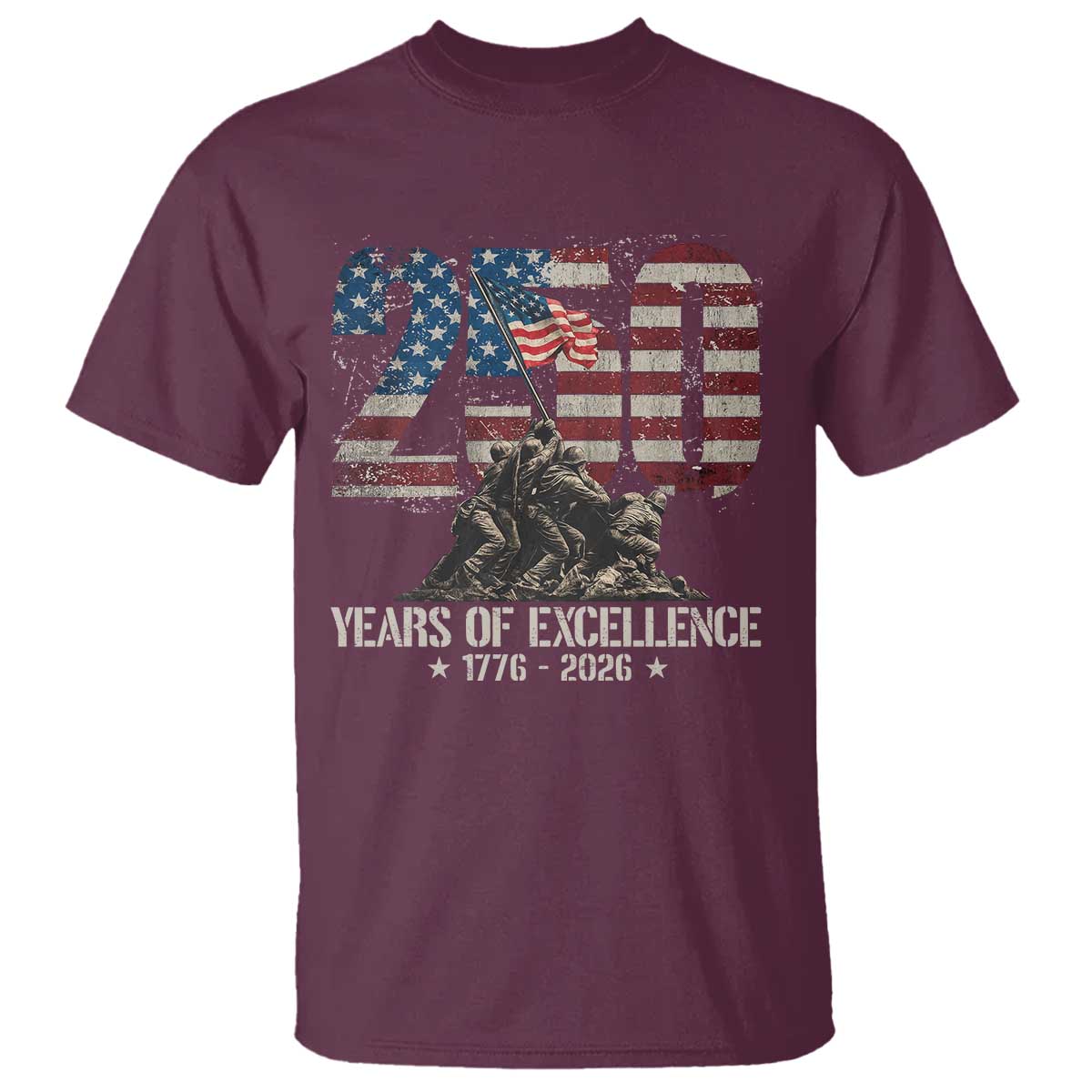 250 Years Of Excellence T Shirt 250th American Anniversary Independence Day TS11 Maroon Print Your Wear