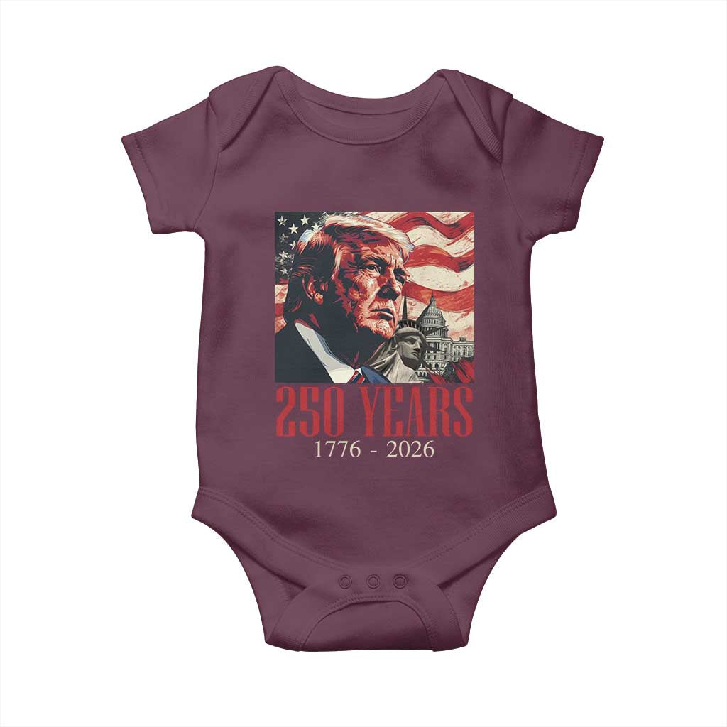 250 Years Trump Baby Onesie 250th American Anniversary Independence Statue Of Liberty TS11 Maroon Print Your Wear