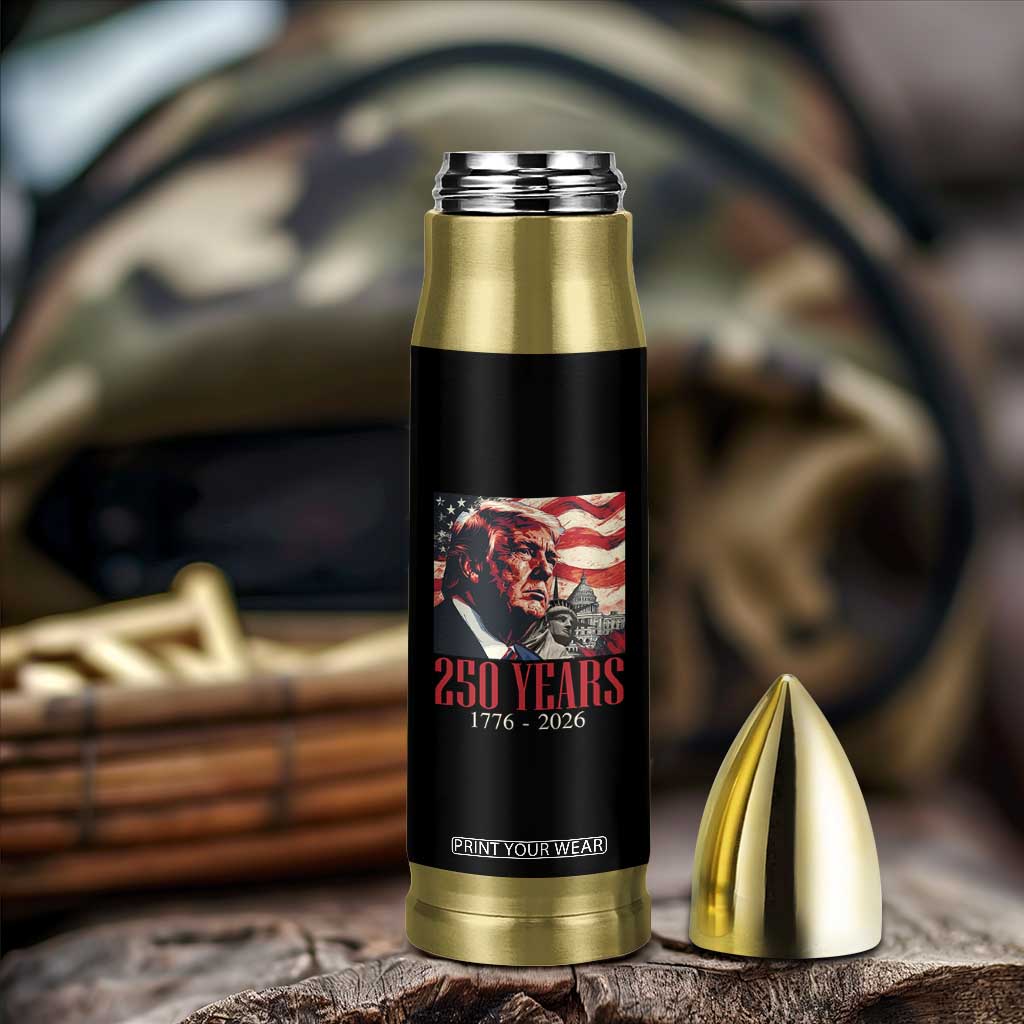 250 Years Trump Bullet Tumbler 250th American Anniversary Independence Statue Of Liberty TS11 Print Your Wear