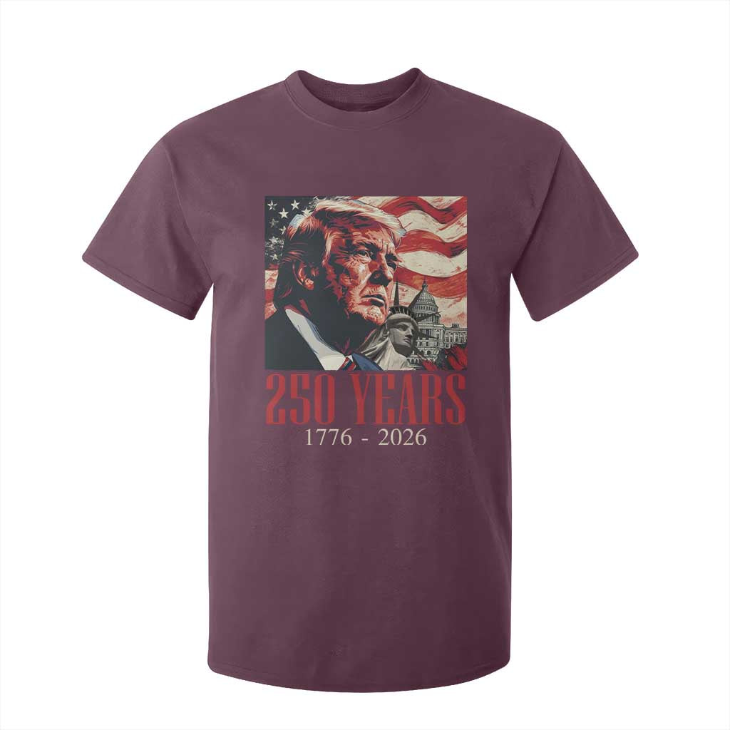 250 Years Trump T Shirt For Kid 250th American Anniversary Independence Statue Of Liberty TS11 Maroon Print Your Wear