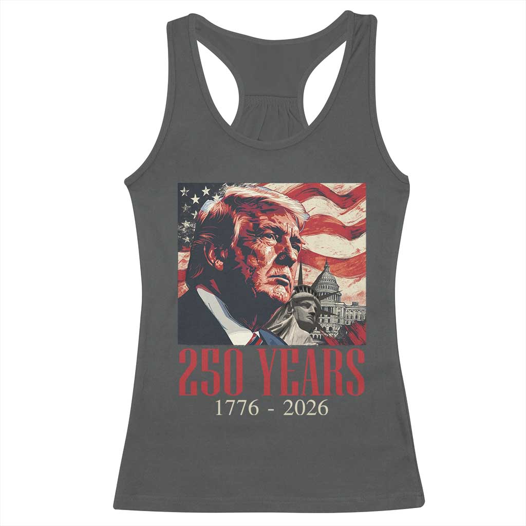 250 Years Trump Racerback Tank Top 250th American Anniversary Independence Statue Of Liberty TS11 Dark Heather Print Your Wear