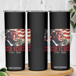 250 Years Trump Skinny Tumbler 250th American Anniversary Independence Statue Of Liberty TS11 Print Your Wear