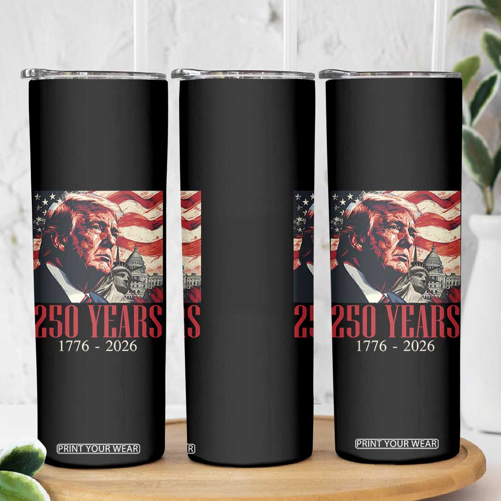 250 Years Trump Skinny Tumbler 250th American Anniversary Independence Statue Of Liberty TS11 Print Your Wear