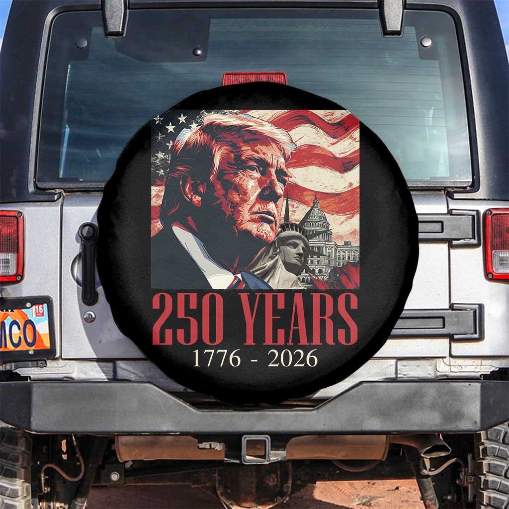 250 Years Trump Spare Tire Cover 250th American Anniversary Independence Statue Of Liberty TS11 No hole Black Print Your Wear