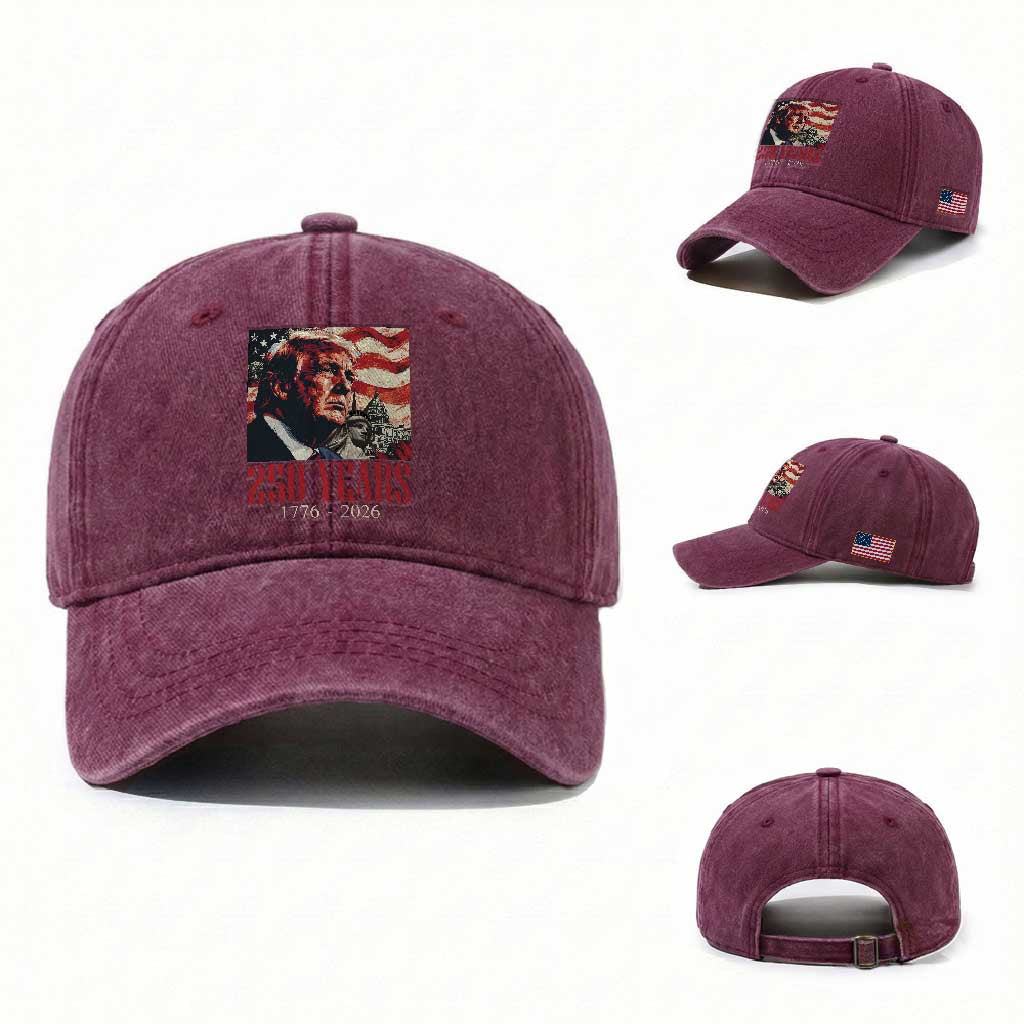 250 Years Trump Washed Cotton Baseball Cap 250th American Anniversary Independence Statue Of Liberty TS11 Washed Cap Universal Fit Burgundy Print Your Wear