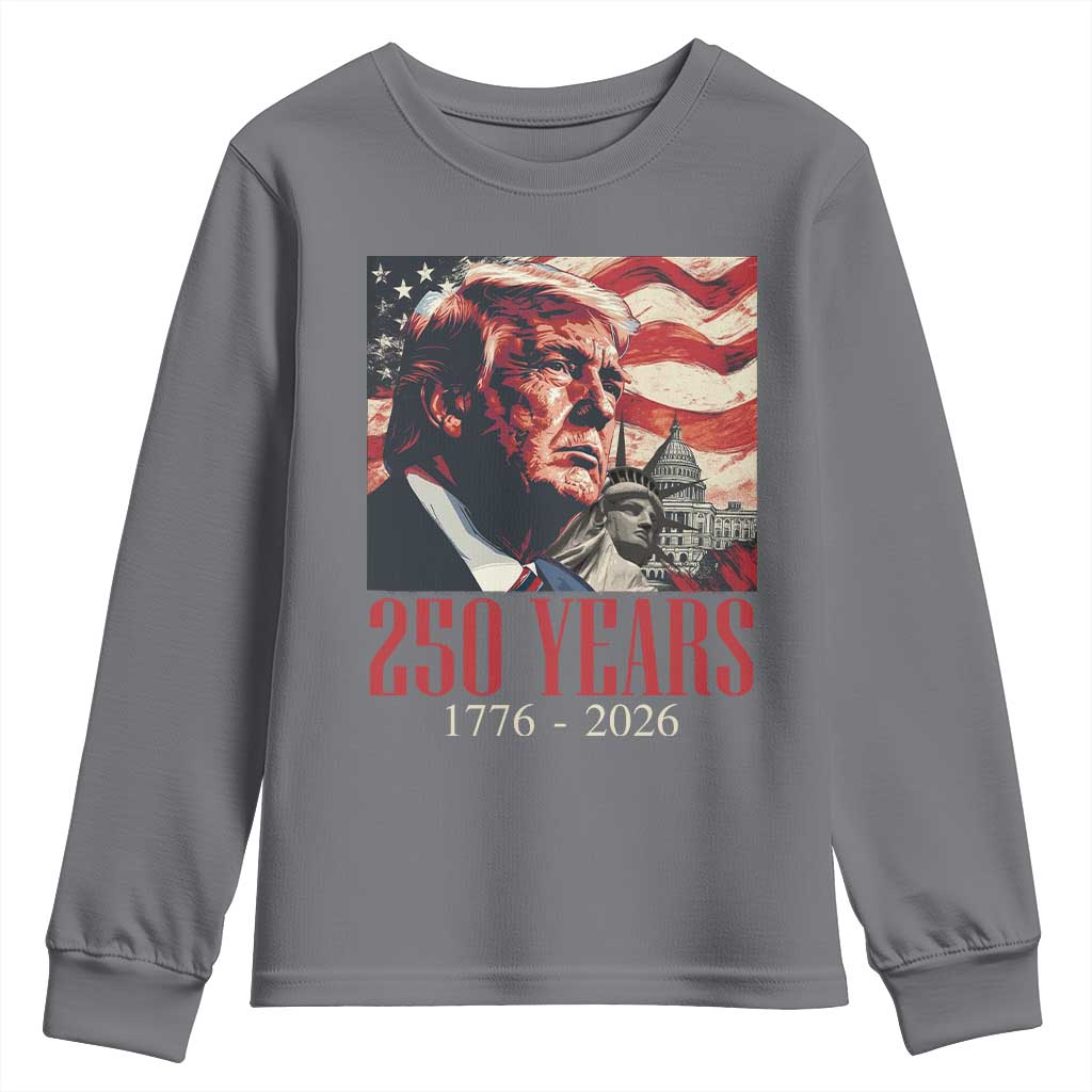 250 Years Trump Youth Sweatshirt 250th American Anniversary Independence Statue Of Liberty TS11 Charcoal Print Your Wear