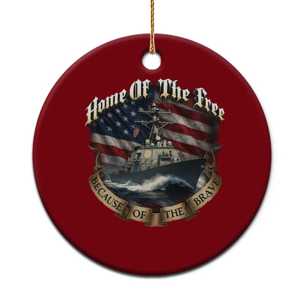 Navy Veteran Ceramic Ornament Home Of The Free Because Of The Brave American Flag TS11 1pc Red Print Your Wear