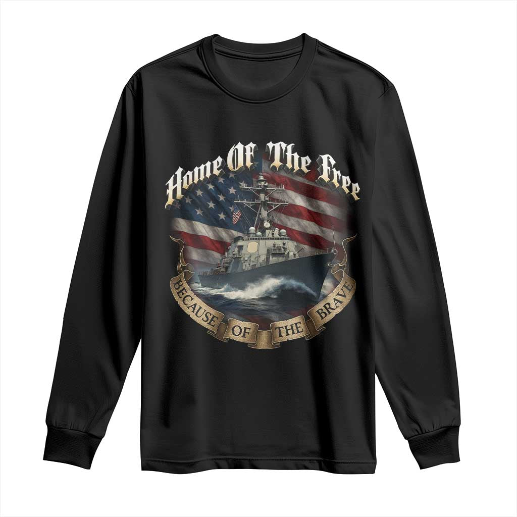 Navy Veteran Long Sleeve Shirt Home Of The Free Because Of The Brave American Flag TS11 Black Print Your Wear