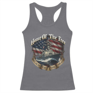 Navy Veteran Racerback Tank Top Home Of The Free Because Of The Brave American Flag TS11 Charcoal Print Your Wear