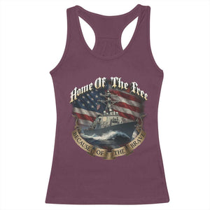 Navy Veteran Racerback Tank Top Home Of The Free Because Of The Brave American Flag TS11 Maroon Print Your Wear