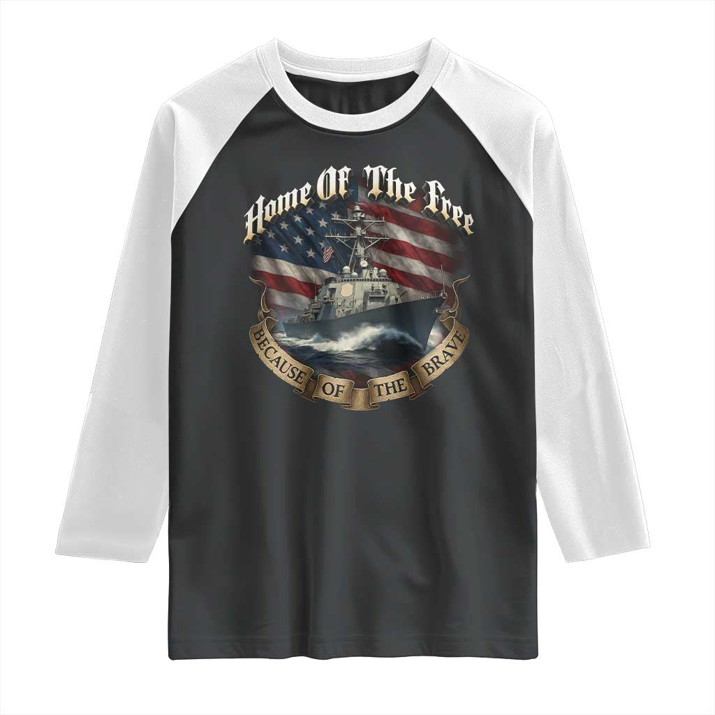 Navy Veteran Raglan Shirt Home Of The Free Because Of The Brave American Flag TS11 Black White Print Your Wear
