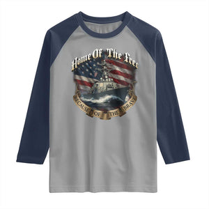 Navy Veteran Raglan Shirt Home Of The Free Because Of The Brave American Flag TS11 Sport Gray Navy Print Your Wear