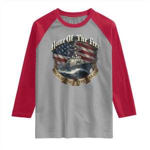Navy Veteran Raglan Shirt Home Of The Free Because Of The Brave American Flag TS11 Sport Gray Red Print Your Wear