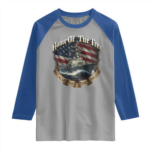Navy Veteran Raglan Shirt Home Of The Free Because Of The Brave American Flag TS11 Sport Gray Royal Print Your Wear