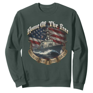 Navy Veteran Sweatshirt Home Of The Free Because Of The Brave American Flag TS11 Dark Forest Green Print Your Wear