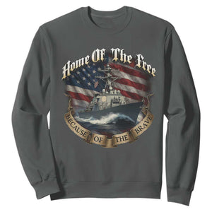 Navy Veteran Sweatshirt Home Of The Free Because Of The Brave American Flag TS11 Dark Heather Print Your Wear